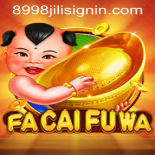 Exploring FaCaiFuWa: Unraveling the Exciting World of 8998JILI